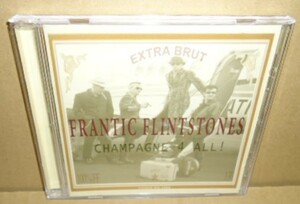 Frantic Flintstones CHAMPAGNE 4 ALL 中古CD サイコビリー ネオロカ ネオロカビリー PSYCHOBILLY ROCKABILLY ROCK&ROLL ロックンロール