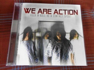 #A172■CD■ WE ARE ACTION 【 Rock N Roll Is a Contact Sport 】