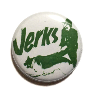 25mm 缶バッジ The Jerks Get Your Woofing Dog Off Me Punk パンク Power Pop パワーポップ