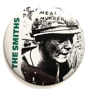 デカ缶バッジ 58mm The Smiths Meat Is Murder スミス MORRISSEY モリッシー JOHNNY MARR 