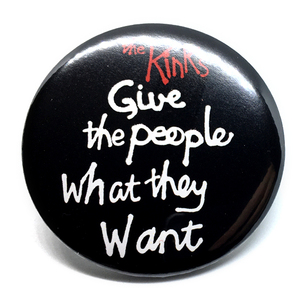 デカ缶バッジ 5.8cm THE KINKS キンクス Give The People What They Want Garage Punk ガレージパンク Power Pop MC5