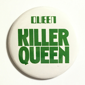 デカ缶バッジ 58mm KILLER QUEEN キラー クィーン Bohemian rhapsody フレディマーキュリー Roger Taylor