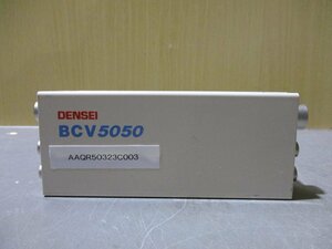 中古 DENSEI POWER SUPLLY BCV5050 電源(AAQR50323C003)