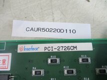 中古 Interface PCI-2726CM 4軸絶縁パルスモーションコントローラ(CAUR50220D110)_画像2