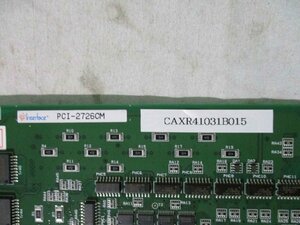 中古 Interface PCI-2726CM 4軸絶縁パルスモーションコントローラ(CAXR41031B015)