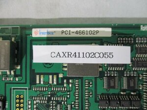 中古 Interface PCI-466102P 製高速シリアル通信(CAXR41102C055)