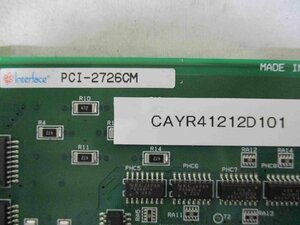 中古Interface PCI-2726CM 4軸絶縁パルスモーションコントローラ(CAYR41212D101)