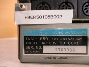 中古 ESTIC AC SERVO NUTRUNNER TNA1-IF50(HBER50105B002)