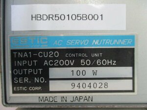 中古 ESTIC AC SERVO NUTRUNNER TNA1-CU20 100W(HBDR50105B001)