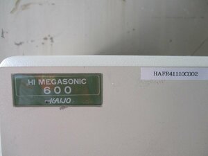 中古 KAIJO HI MEGASONIC ULTRASONIC GENERATOR 600 FR メガソニック(HAFR41110C002)