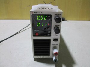 中古 MATSUSADA 直流安定化電源 PK15-26 POWER SUPPLY ＜通電OK＞(R50718HGA025)