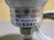 中古 日本電測　MAX-TEMP:300°C SUS316 PRO 熱電対センサ(R50830CBC051)_画像3