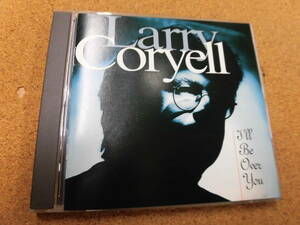 輸入盤CD LARRY CORYELL/I'LL BE OVER YOU