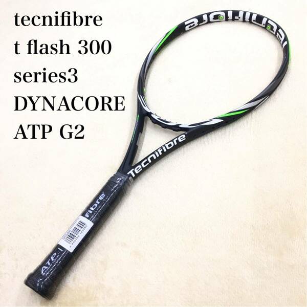 tecnifibre t flash 300 シリーズ3 ダイナコアATP G2 テクニファイバー Tフラッシュ テニスラケット サイズ グリップ2 4 1/4 未使用美品