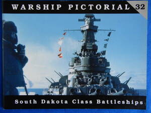 WARHIP PICTORIAL 32 South Dakota Class Battleships