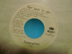 アナログ 7INCH EP●輸入盤～ FIVE SNATCH /GET BACK TO YOU ～45RPM 片面 DISC