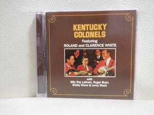 [CD] KENTUCKY COLONELS - Featuring ROLAND and CLARENCE WHITE 解説書付き