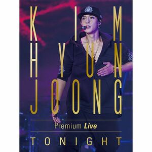 KIM HYUN JOONG Premium Live “TONIGHT(初回限定盤)(Blu-ray+豪華100Pブックレット/スリーブ