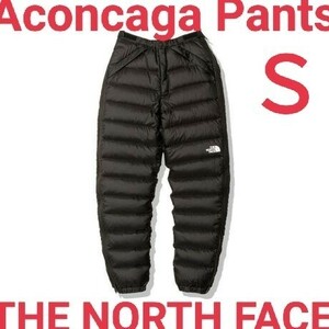 新品 即決 Sサイズ THE NORTH FACE アコンカグアパンツ / ザ ノースフェイス ダウン パンツ Aconcagua Pant ダウン 防寒 登山 ヌプシ