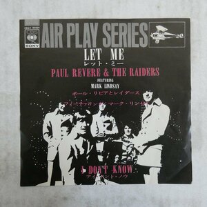 47036576;【国内盤/7inch】Paul Revere & The Raiders ポール・リビアとレイダース / Let Me レット・ミー