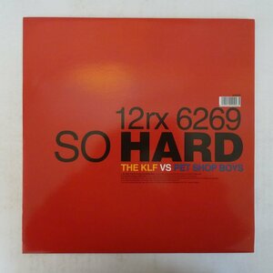 46050464;【UK盤/12inch/45RPM】Pet Shop Boys / So Hard (The KLF Vs Pet Shop Boys)