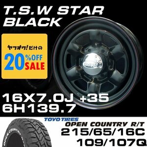 TSW STAR ブラック 16X7J+35 6穴139.7 TOYO OPEN COUNTRY R/T 215/65R16C ホワイトレター 4本セット　ハイエース200系などに！