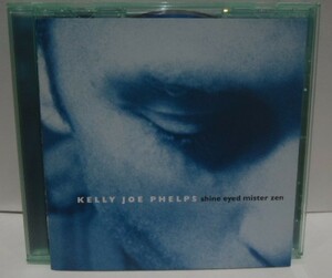 国内盤 CD　ケリー・ジョー・フェルプス　KELLY JOE PHELPS　shine eyed mister zen