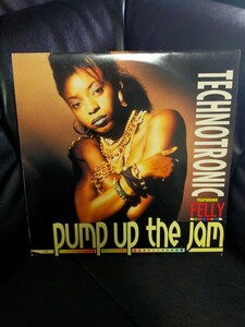 TECHNOTRONIC Featuring. FELLY - PUMP UP THE JAM【12inch】1989' BELGIUM盤/高音圧