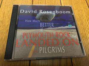 DAVID ROSENBOOM - HOW MUCH BETTER IF PLYMOUTH ROCK LANDED ON PILGRIMS CD / 2枚組 廃盤