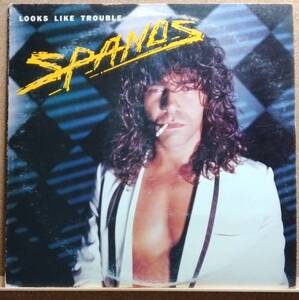 LP(ロック・’85年盤・28-3P-590・希少) スパノス SPANOS / ルックス・ライフ・トラブル Looks Like Trouble【同梱可能６枚まで】051118