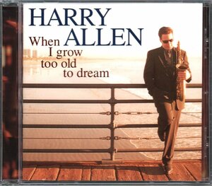 ■ハリー・アレン(HARRY ALLEN)■「夢見る頃を過ぎても(When I Grow Too Old To Dream)」■品番:BVCJ-34007■2000/5/24発売■概ね美品■