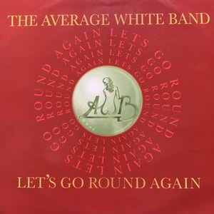 ◆ Average White Band - Let's Go Round Again ◆12inch UK盤 サーファー ディスコヒット!!