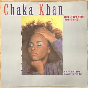 0529）ＣＨＡＫＡ　ＫＨＡＮ　◇◇　１２インチ　ＴＨＩＳ　ＩＳ　ＭＹ　ＮＩＧＨＴ/ＧＯＴ　ＴＯ　ＢＥ　ＴＨＥＲＥ/ＣＡＵＧＨＴ　ＩＮ