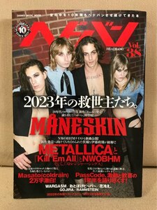 ■ ヘドバン HEADBANG Vol.38 ■ SHINKO MUSIC MOOK　シンコーミュージック・エンタテイメント　送料195円　MANESKIN METALLICA PassCode