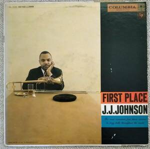 USオリジナル盤　J. J. JOHNSON / FIRST PLACE Columbia 6eye MONO　DG　 送料無料　超音波洗浄済