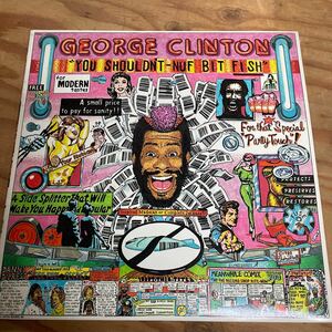 GEORGE CLINTON ジョージ・クリントン/YOU SHOULDN'T - NUF BIT FISH US盤（A106）