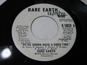 【7”】●白プロモ MONO/STEREO● RARE EARTH / WE'RE GONNA HAVE A GOOD TIME US盤 レア・アース ハブ・ア・グッド・タイム