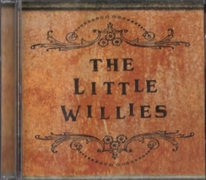 ■□Little Willies リトル・ウィリーズ □■