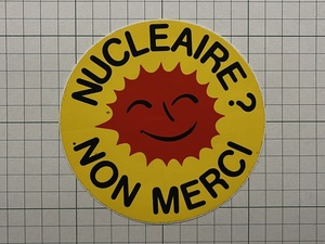原発関連 ステッカー：フランス NUCLEAIRE? NON MERCI 核 ノー 核兵器 放射線 反核運動 ビンテージ 海外 +Da