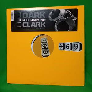 12' レコード Dark Clark - If U Want Me