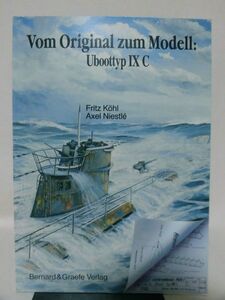 洋書 UボートIX C型 模型製作資料本 Vom Original zum Modell Uboottyp IX C Bernard & Graefe Verlag発行[1]B1357