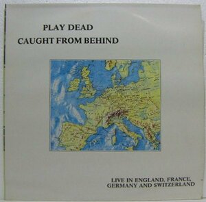 LP,PLAY DEAD CAUGHT FROM BEHINDT 輸入盤