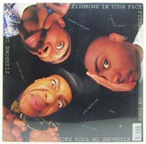 LP,FISHBONE　IN YOUR FACE 未開封輸入盤_画像1