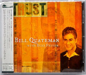 BILL QUANTEMAN WITH BUZZ FEITEN　ビル・クエイトマン ウイズ　バジー・フェイトン　／　TRUST　CD
