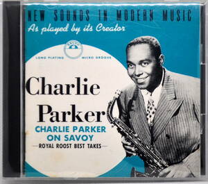 CHARLIE PARKER チャーリー・パーカー　／　ON SAVOY ROYAL ROOST BEST TAKES　CD