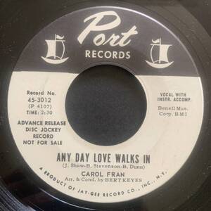 CAROL FRAN / ANY DAY LOVE WALKS IN (Port) soul45