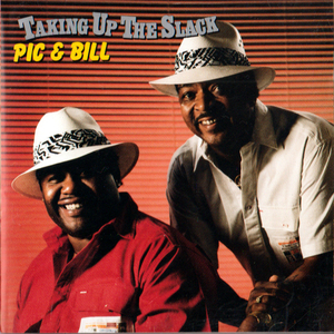 PIC & BILL / TAKING UP THE SLACK・ピック&ビル ＣＤ全１０曲