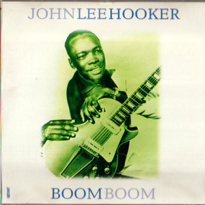 JOHN LEE HOOKER・BOOMBOOM / ジョン リー フッカー・50年以上に渡るキャリアで「キング・オブ・ブギ」の名で親しまれた。ＣＤ全２３曲