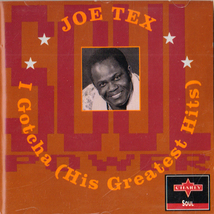JOE TEX・I GOTCHA(HIS GREATEST HITS) / ジョー テックス・南部テキサス州出身のソウル歌手・ファンククラシック“I GOTCHA” ＣＤ全20曲_画像1