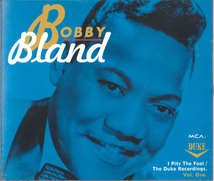 BOBBY BLAND・I Pity The Fool/The Duke Recordings, Vol. One / ボビー・ブランド ＣＤ２枚組 全４４曲_画像1